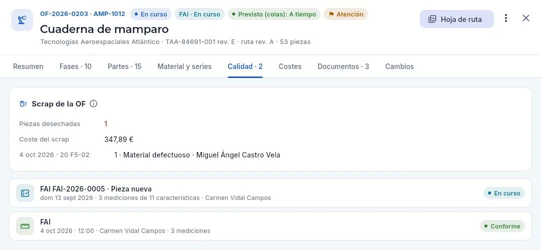 Calidad de la OF de la pieza nueva AMP-1012: el FAI en curso, una inspección y una pieza desechada.